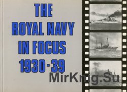 The Royal Navy in Focus 1930-1939