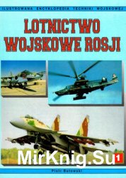 Lotnictwo Wojskowe Rosji (Tom 1) (Illustrowana Encyklopedia Techniki Wojskowej №1)