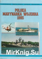 Polska Marynarka Wojenna 1995 (Illustrowana Encyklopedia Techniki Wojskowej №6)