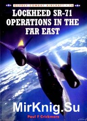 Lockheed SR-71 Operations in the Far East (Combat Aircraft)