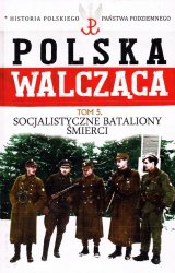 Historia Polskiego Panstwa Podziemnego - Polska Walczaca Tom 5