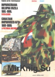 Croatian Improvised AFVs 1991-1995. A Pictorial History