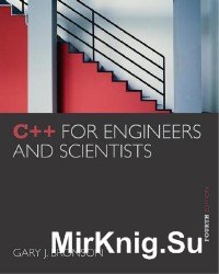 C++ for Engineers and Scientists, 4th Edition