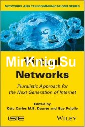 Virtual Networks: Pluralistic Approach for the Next Generation of Internet