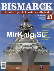 Bismarck. Historia, legenda i model do skladania № 13 2007
