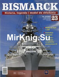 Bismarck. Historia, legenda i model do skladania № 23 2007