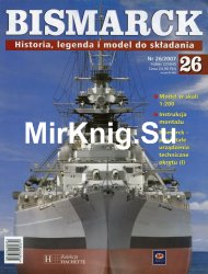 Bismarck. Historia, legenda i model do skladania № 26 2007