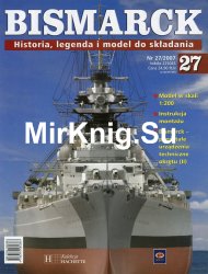 Bismarck. Historia, legenda i model do skladania № 27 2007