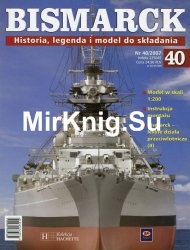 Bismarck. Historia, legenda i model do skladania № 40 2007