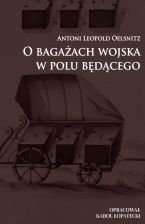 O bagazach wojska w polu bedacego