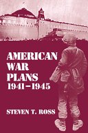 American war plans, 1941-1945 : the test of battle