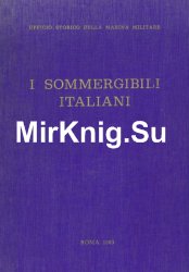 I Sommergibili Italiani 1895-1962
