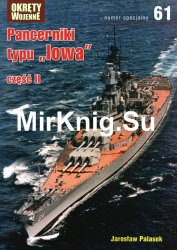 Pancerniki typu Iowa czesc II [Okrety Wojenne Numer Specjalny № 61]