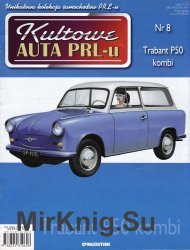Kultowe Auta PRL-u № 8 - Trabant P50 kombi