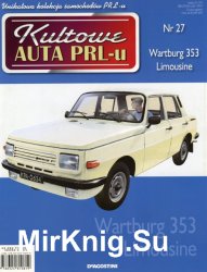 Kultowe Auta PRL-u № 27 - Wartburg 353 Limousine