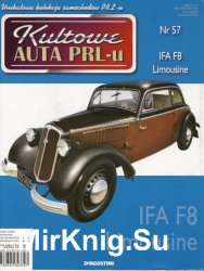 Kultowe Auta PRL-u № 57 - IFA F8 Limousine