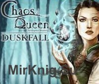 Chaos Queen. Duskfall (Аудиокнига)
