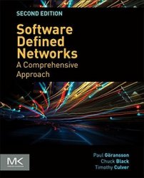 Software Defined Networks: A Comprehensive Approach, Second Edition
