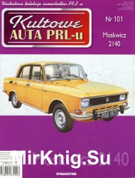 Kultowe Auta PRL-u № 101 - Moskwicz 2140
