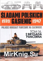 2 Brygada Pancerna - Sladami Polskich Gasienic Tom 16
