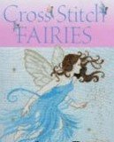 Cross Stitch Fairies. Феи вышитые крестиком