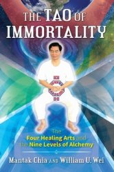 The Tao of Immortality: The Four Healing Arts and the Nine Levels of Alchemy