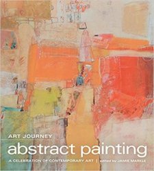 Abstract Painting: A Celebration of Contemporary Art (Art Journey)