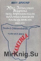 Юго-Западная Африка под германским колониальным господством 1884-1915