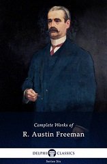 The Complete Works of Richard Austin Freeman