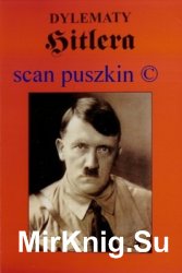 Dylematy Hitlera - Biblioteka Wydawnictwa Militaria № 4