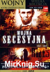 Wojna Secesyjna 1861-1865 - Wojny ktore zmienily swiat Tom 6 (Book + DVD set)