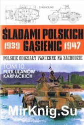 Pulk Ulanow Karpackich - Sladami Polskich Gasienic Tom 10