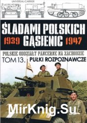 Pulki Rozpoznawcze - Sladami Polskich Gasienic Tom 13