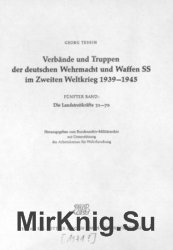 Verbande und Truppen der deutschen Wehrmacht und Waffen-SS im Zweiten Weltkrieg 1939-45. Band 5