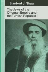 The Jews of the Ottoman Empire and the Turkish Republic