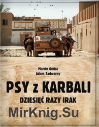 Psy z Karbali. Dziesiec razy Irak