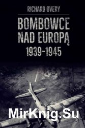 Bombowce nad Europ&#261; 1939-1945