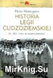 Historia Legii Cudzoziemskiej. Od 1831 roku do wspolczesnosci