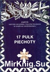 17 Pulk Piechoty (Zarys historii wojennej pulkow polskich w kampanii wrzesniowej. Zeszyt 24)
