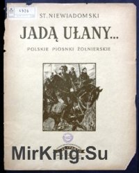 Jada ulany. Polskie piosenki zolnierskie