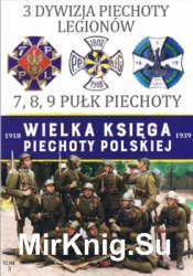 3 Dywizja Piechoty Legionow (Wielka Ksiega Piechoty Polskiej 1918-1939 Tom 3)