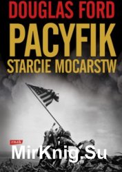 Pacyfik. Starcie mocarstw