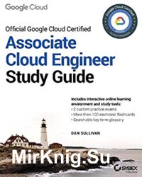 Google Cloud Certified Associate Cloud Engineer Study Guide