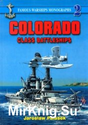 Colorado Class Battleships (Famous Warships Monographs № 2)
