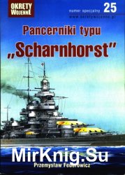 Pancerniki typu Scharnhorst (Okrety Wojenne Numer Specjalny № 25)
