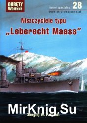 Niszczyciele typu Leberecht Maass (Okrety Wojenne Numer Specjalny № 28)