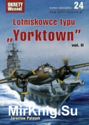 Lotniskowce typu Yorktown vol. II (Okrety Wojenne Numer Specjalny № 24)