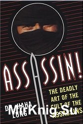 Assassin! - The Deadly Art Of The Cult Of The Assassins