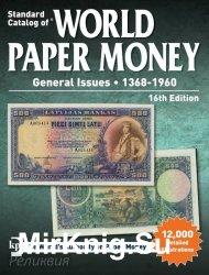 Standard Catalog of World Paper Money. Genaral Issues (1368-1960). 16th Edition