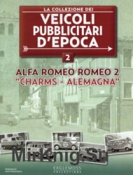 Alfa Romeo Romeo 2 "Charms - Alemagna" (La Collezione dei Veicoli Pubblicitari d’Epoca № 2)